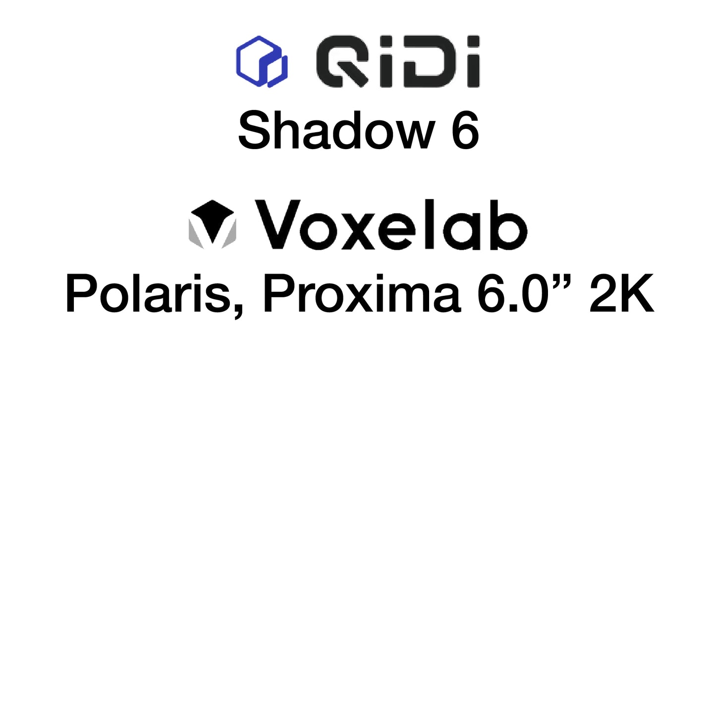 Kit - Voxelab Polaris and Voxelab Proxima 6.0 2K - 140 x 89