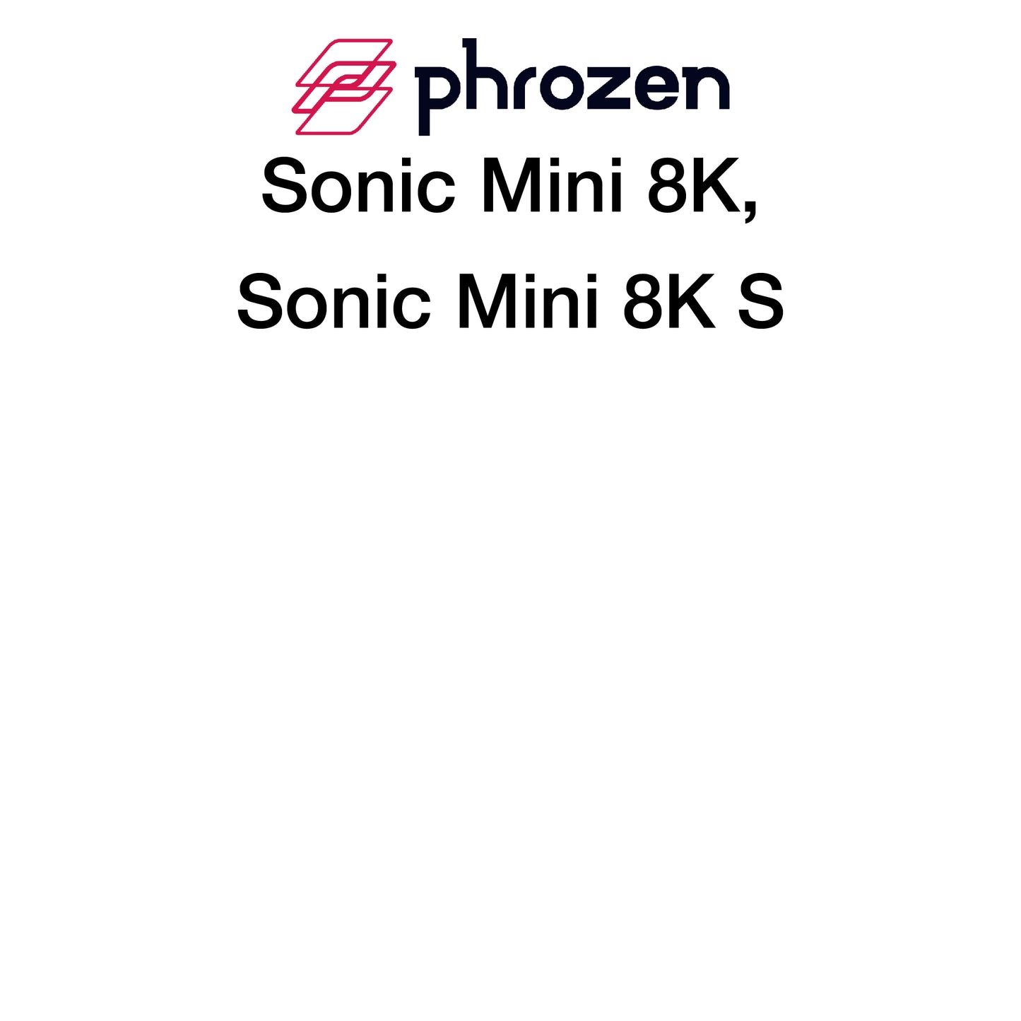 Kit - Phrozen Sonic Mini 8K and Phrozen Sonic Mini 8KS - 168 x 90