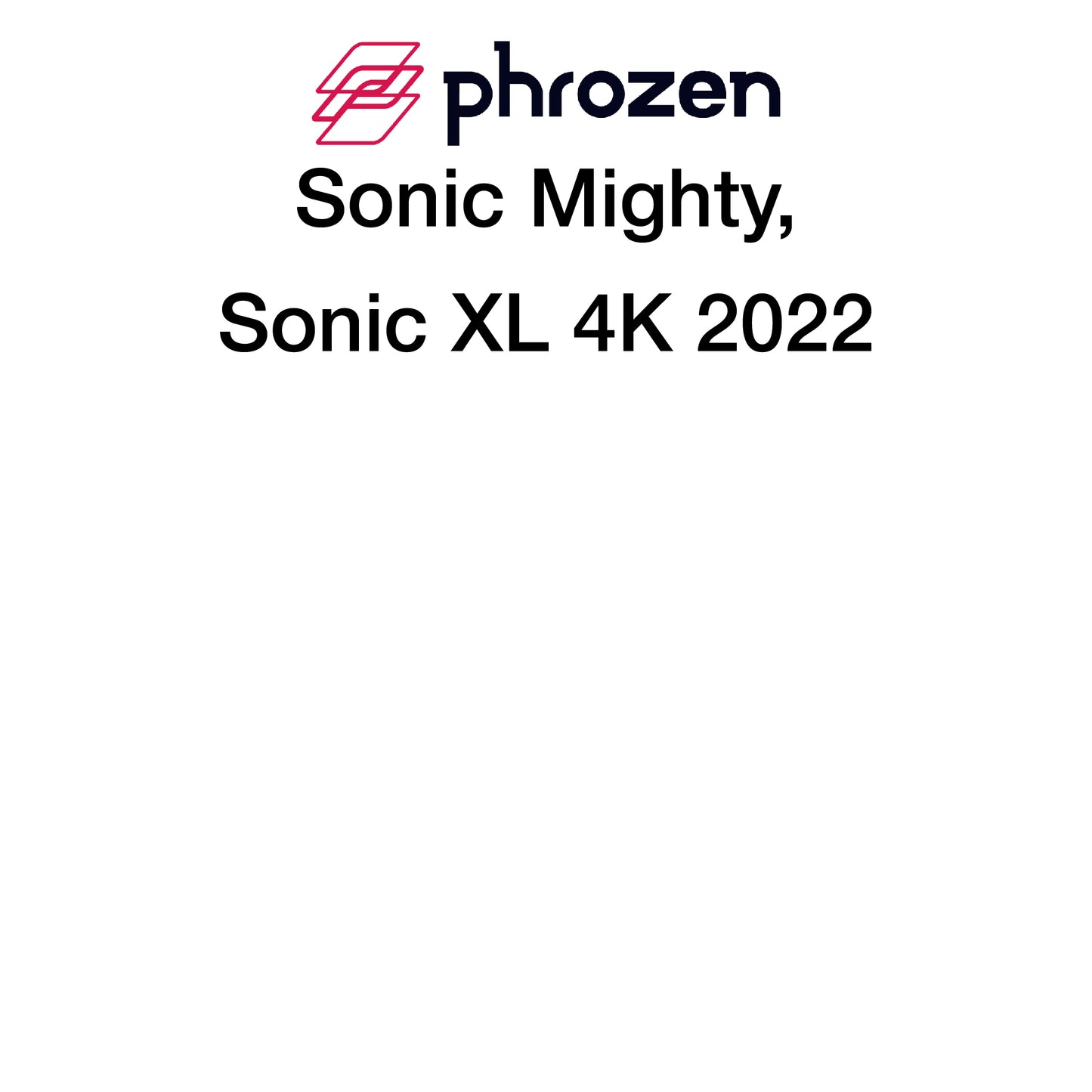 Kit - Phrozen Sonic Mighty 4k and Sonic XL 4K (2022) - 200 x 125