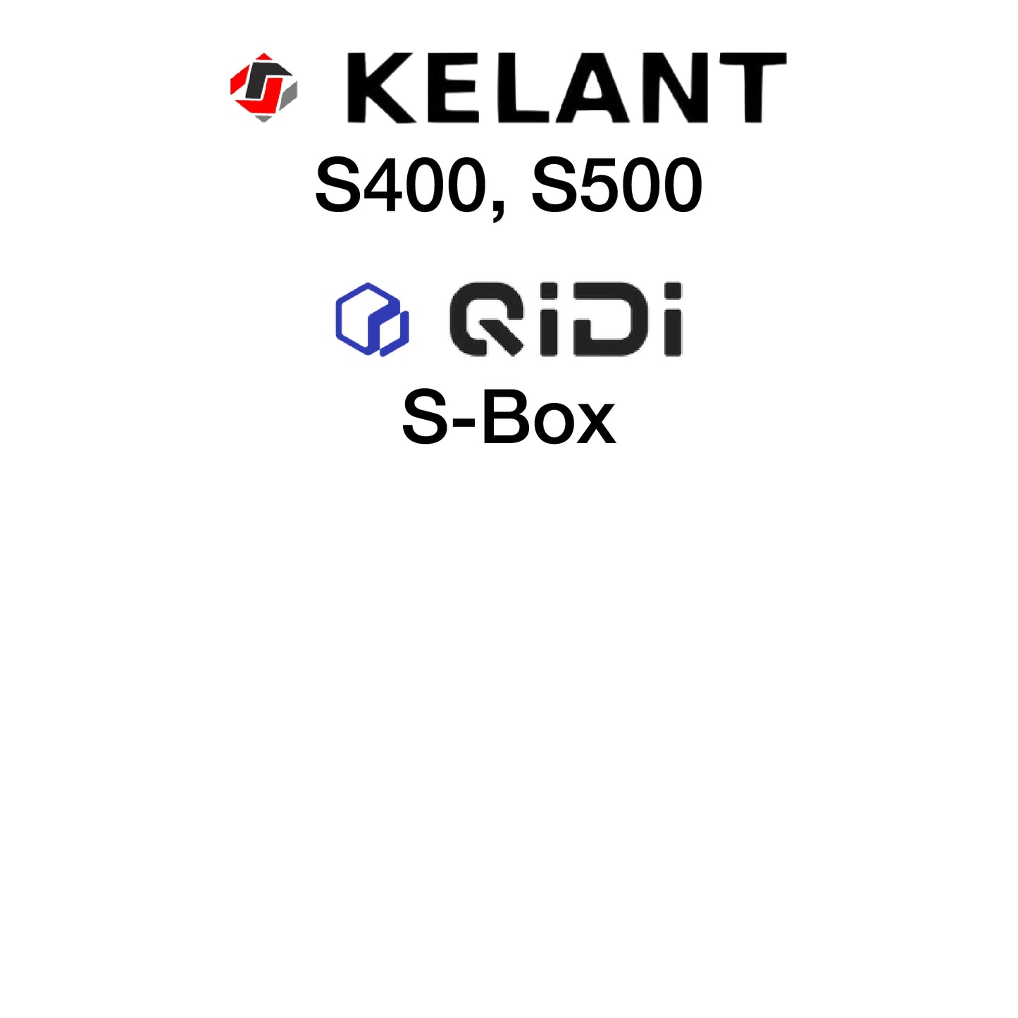 Kit - Kelant S400, Kelant S500, and QIDI S-Box - 219 x 140