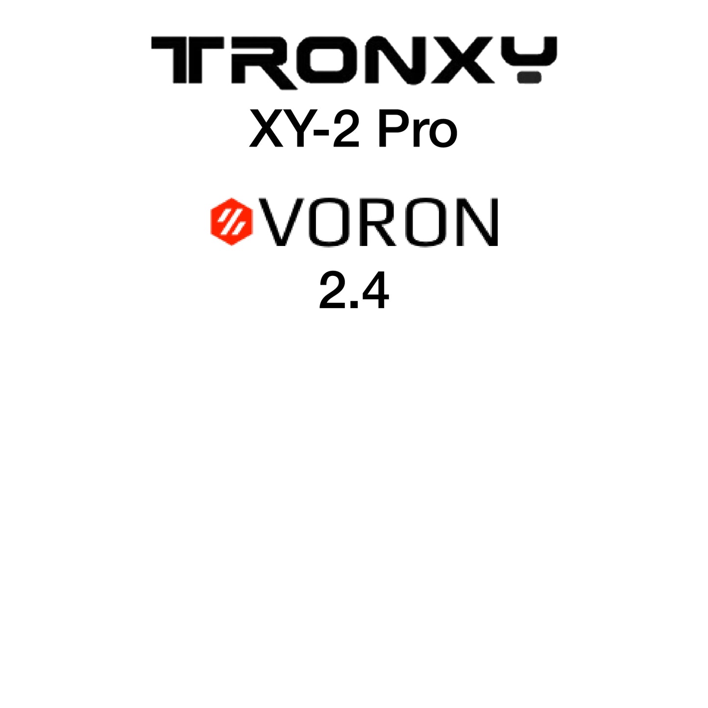 Kit with PEX - Tronxy XY-2 Pro and VORON Design 2.4 (250) - 254 x 254