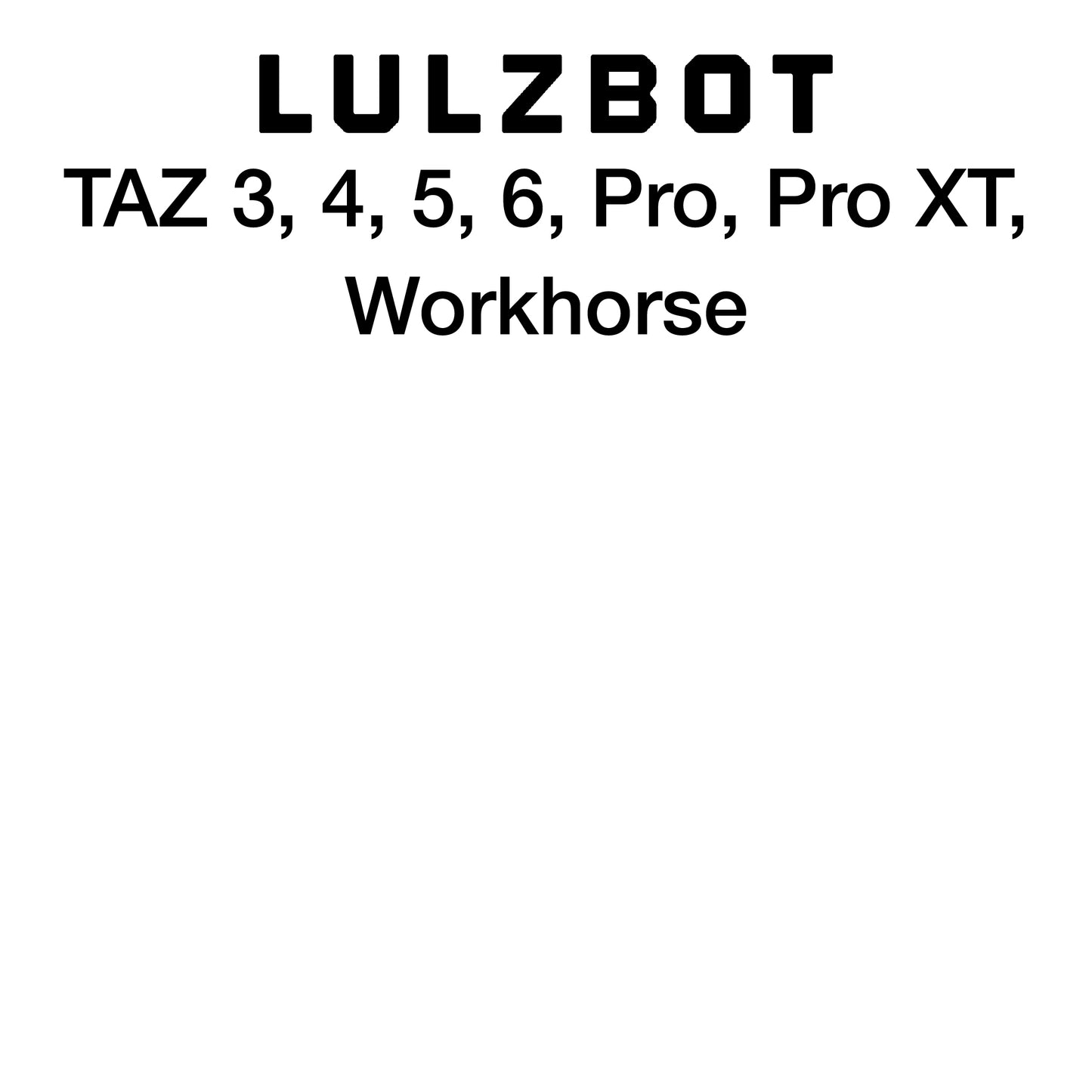 Kit with PEX - LulzBot TAZ Series - 300 x 300