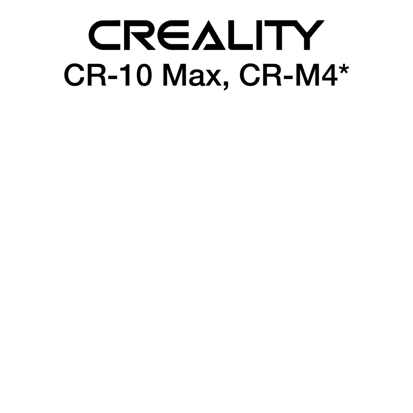 Kit with PEX -  Creality CR-10 Max and CR-M4* - 470 x 470