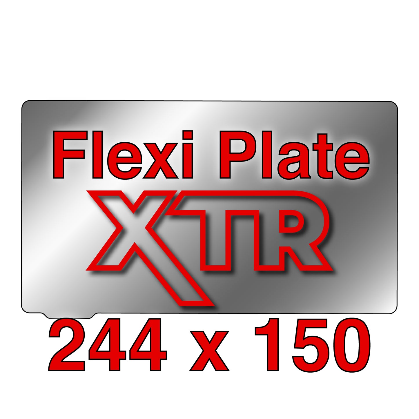 XTR Flexi Plate - 244 x 150