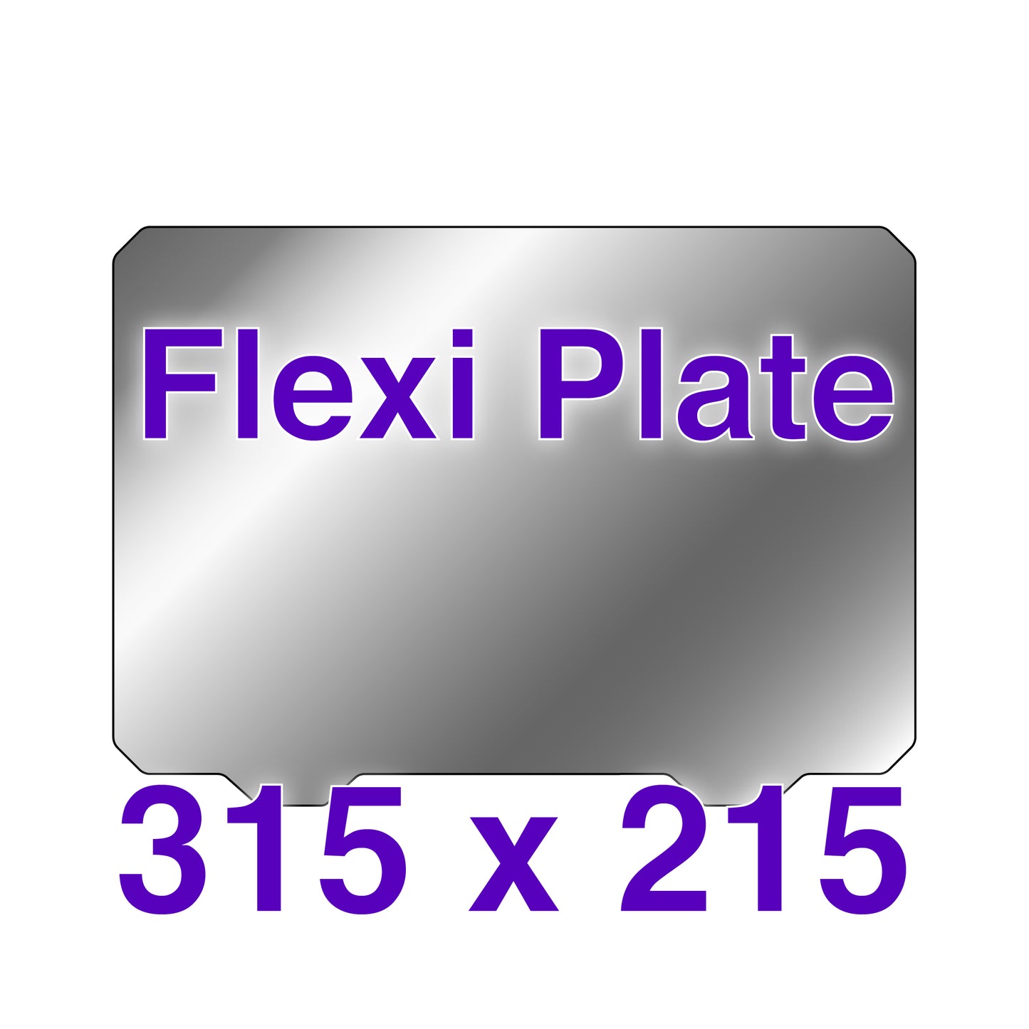 Flexi Plate with No Build Surface - 315 x 215