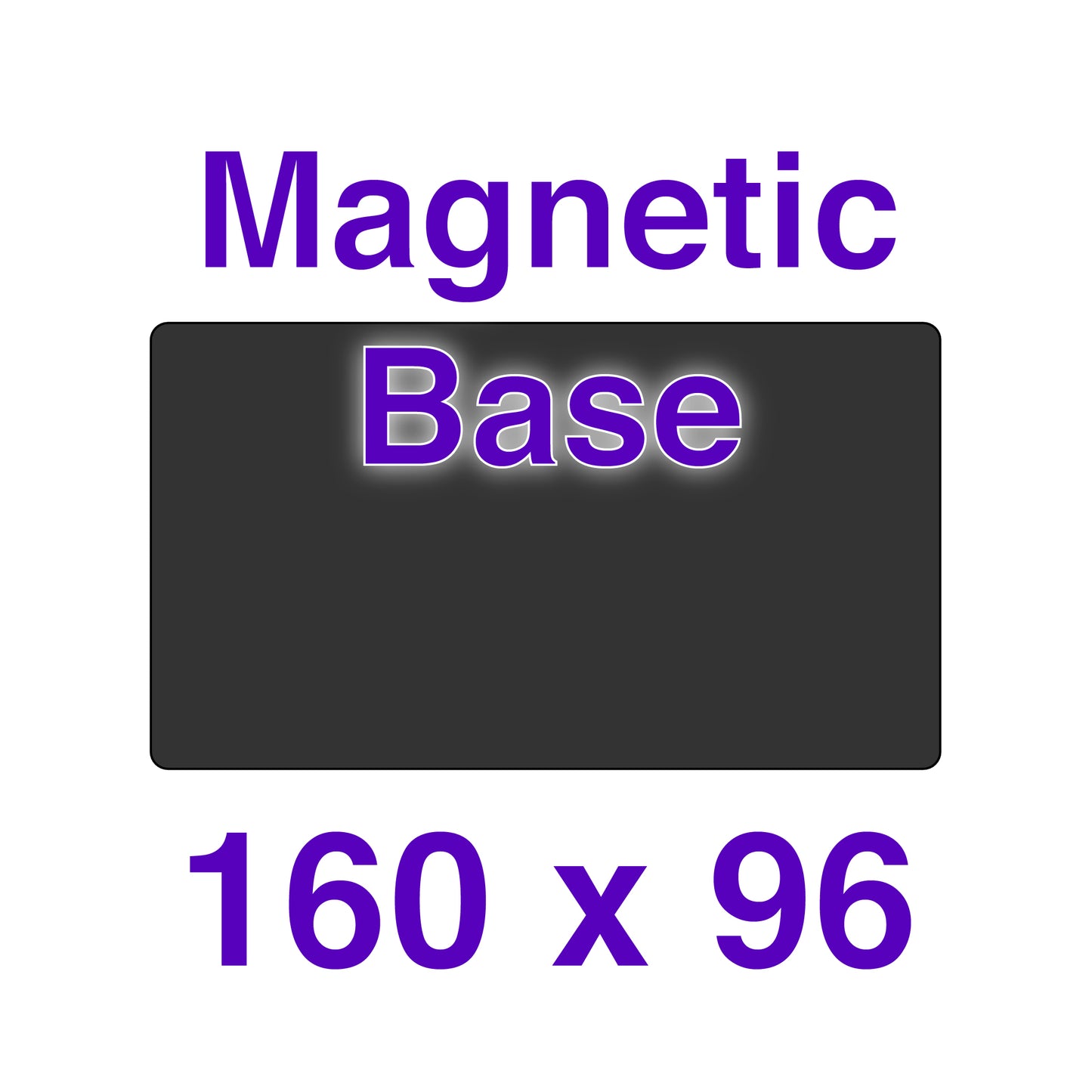 Magnetic Base - 160 x 96