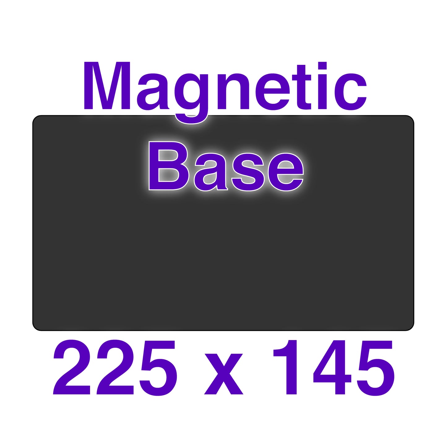 Magnetic Base - 225 x 145