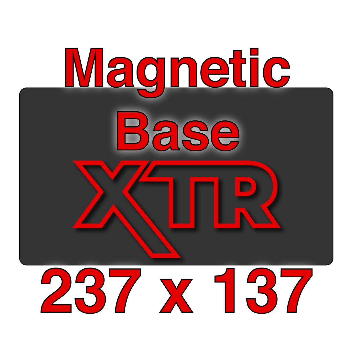 XTR Magnetic Base - 237 x 127