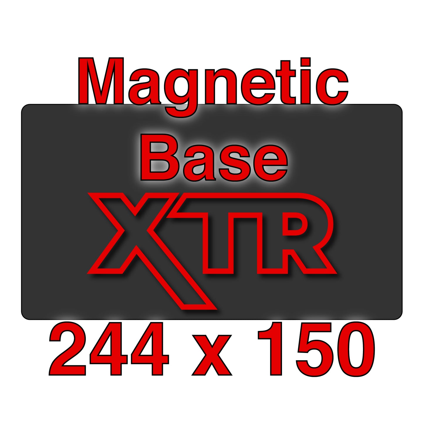 XTR Magnetic Base - 244 x 150